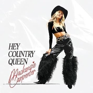 Hey Country Queen by Carpenter, Mackenzie