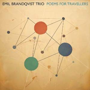 Poems For Travellers by Emil Brandqvist Trio