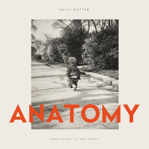 Anatomy Love Songs To the Earth by Potter, Sally