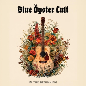 In the Beginning by Blue Oyster Cult