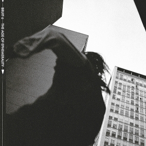 Age of Ephemerality by Bruit