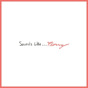 Sounds Like... by Florry