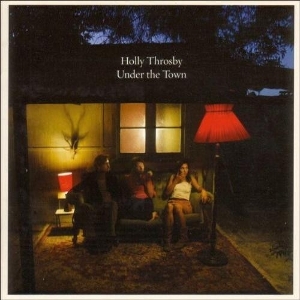 Under the Town by Throsby, Holly