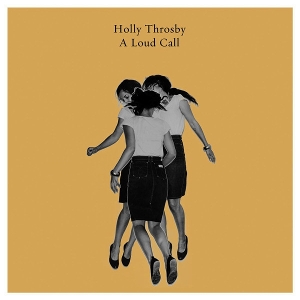 A Loud Call by Throsby, Holly