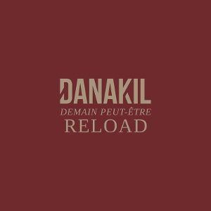 Demain Peut-Etre Reload by Danakil