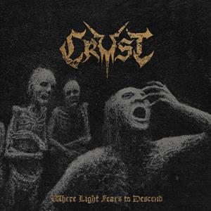 Where Light Fears To Descend by Crust