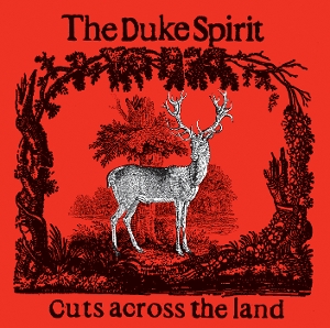Cuts Across the Land by Duke Spirit