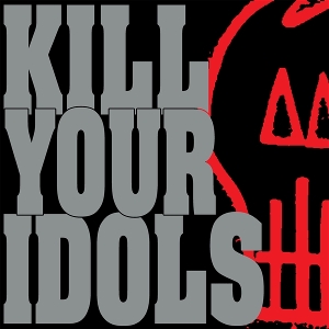 No Gimmicks Needed by Kill Your Idols
