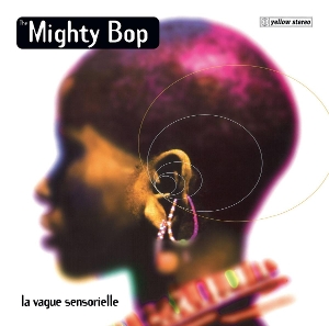 La Vague Sensorielle by Mighty Bop