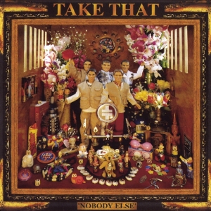 Nobody Else by Take That