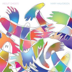 About Ghosts by Halvorson, Mary