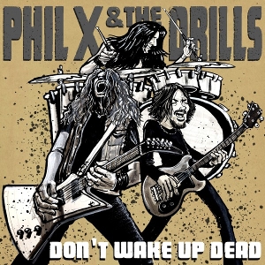 Pow !! Right In the Kisser by Phil X & the Drills