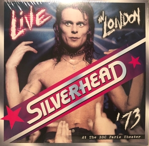 Live In London '73 by Silverhead