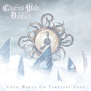 Cold Winds On Timeless Days by Charred Walls of the D...