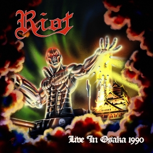 Live In Osaka 1990 by Riot