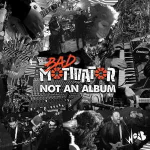 Not an Album by Bad Motivator