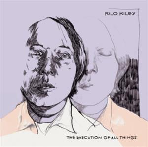 Execution of All Things by Rilo Kiley