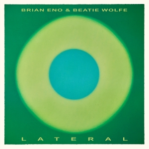 Lateral by Eno, Brian & Beatie Wolfe