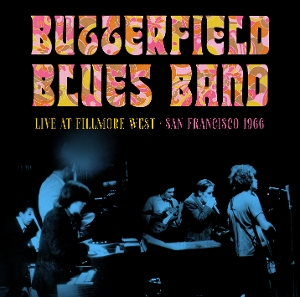 Fillmore West, San Francisco, 1966 by Butterfield Blues Band
