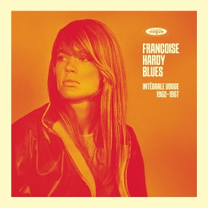 Françoise Hardy Blues : Intégrale Vogue 1962-1967 by Hardy, Francoise