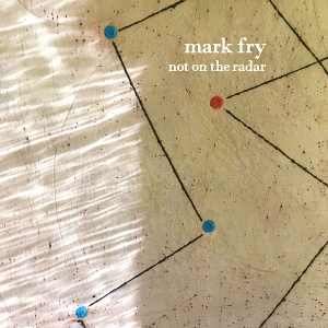 Not On the Radar by Fry, Mark