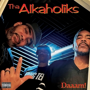 Daaam! by Tha Alkaholiks