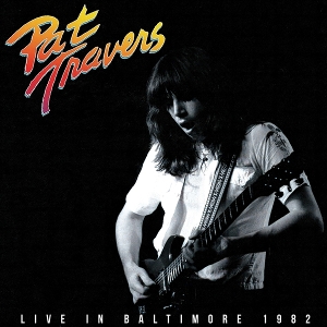 Live In Baltimore 1982 by Travers, Pat