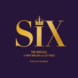 Six: the Musical [Studio Cast Recording] by Six
