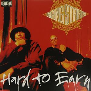 Hard To Earn by Gang Starr