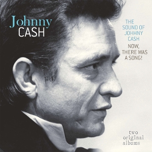 Sound of Johnny Cash / Now There Was a Song! by Cash, Johnny