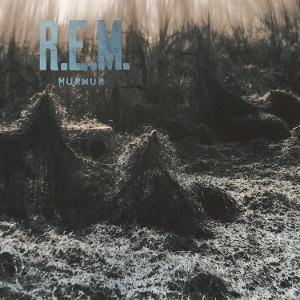 Murmur by R.E.M.