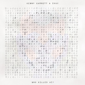 Who Killed Ai? by Garrett, Kenny & Svoy