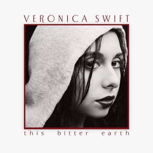 This Bitter Earth by Swift, Veronica