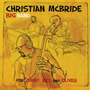 For Jimmy, Wes and Oliver by Christian McBride Big ...