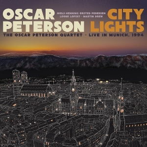 City Lights: the Oscar Peterson Quartet - Live In Munich, 1994 by Peterson, Oscar