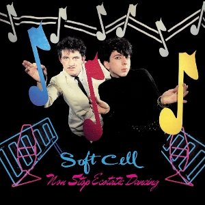 Non-Stop Ecstatic Dancing by Soft Cell