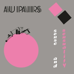 Sense and Sensuality by Au Pairs