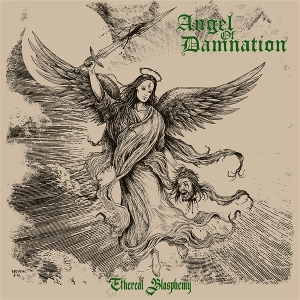 Etheral Blasphemy by Angel of Damnation