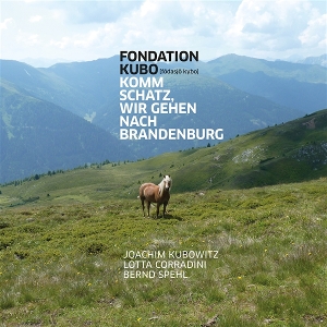 Komm Schats, Wir Gehen Nach Brandenburg by Fondation Kubo