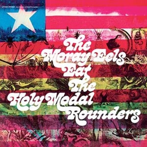 Moray Eels Eat.. by Holy Modal Rounders