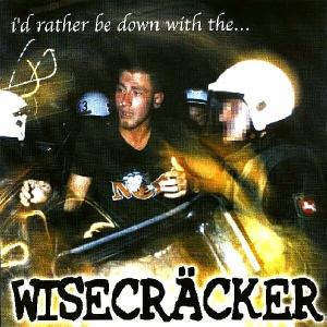 I'd Rather Be Down Wit... by Wisecracker