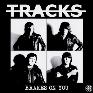 Brakes On You by Tracks