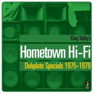 Hometown Hi-Fi Dubplate Specials 1975-79 by King Tubby
