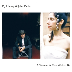 A Woman a Man Walked By by John Parish, Pj Harvey