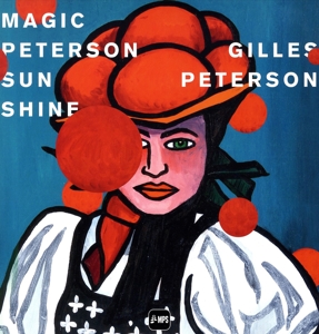 Gilles Peterson-Magic Peterson Sunshine by Gilles Peterson