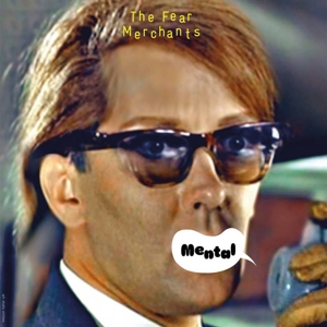 Mental by Fear Merchants