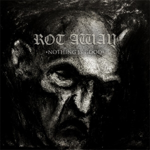 Nothing is Good by Rot Away