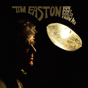 You Don't Really Know Me by Easton, Tim