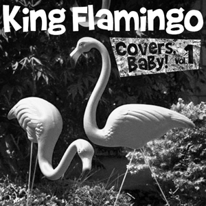 Covers Baby Vol.1 by King Flamingo