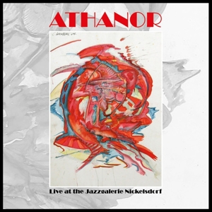 Live At the Jazzgalerie Nickelsdorf 1978 by Athanor